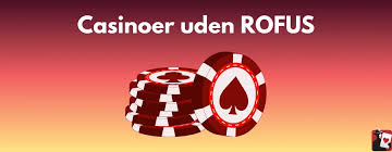 Bedste Casinoer uden ROFUS 2026 - Find de Bedste Spilleroplevelser